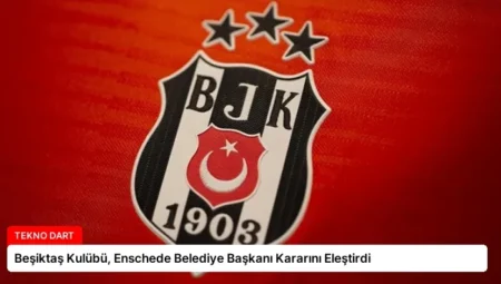 Beşiktaş Kulübü, Enschede Belediye Başkanı Kararını Eleştirdi