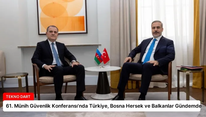 61. Münih Güvenlik Konferansı’nda Türkiye, Bosna Hersek ve Balkanlar Gündemde