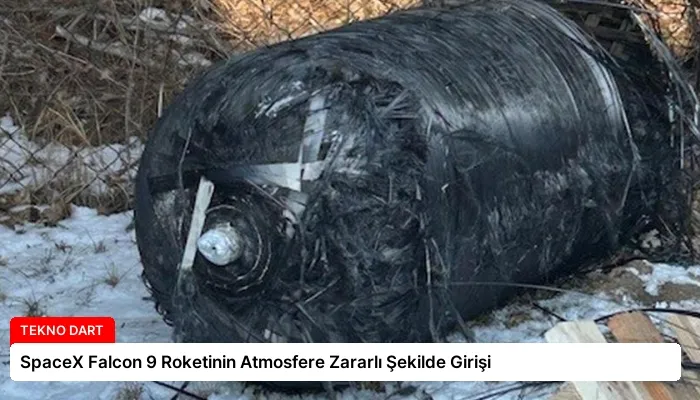 SpaceX Falcon 9 Roketinin Atmosfere Zararlı Şekilde Girişi