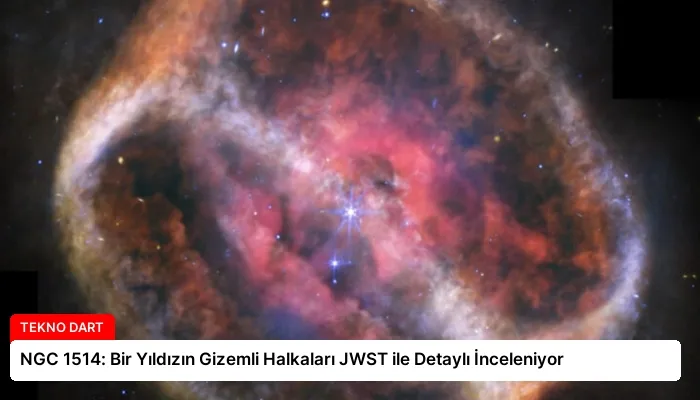 NGC 1514: Bir Yıldızın Gizemli Halkaları JWST ile Detaylı İnceleniyor