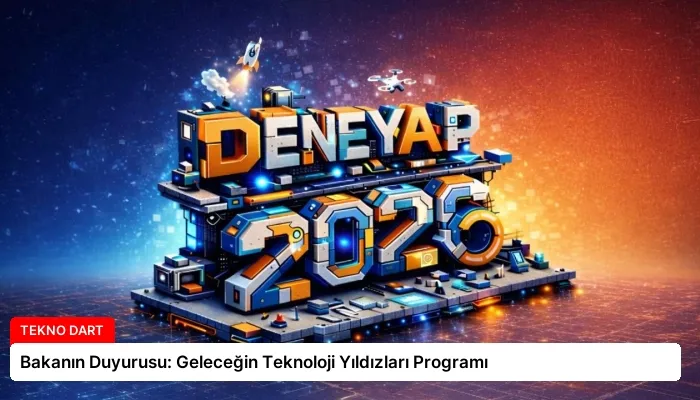 Bakanın Duyurusu: Geleceğin Teknoloji Yıldızları Programı
