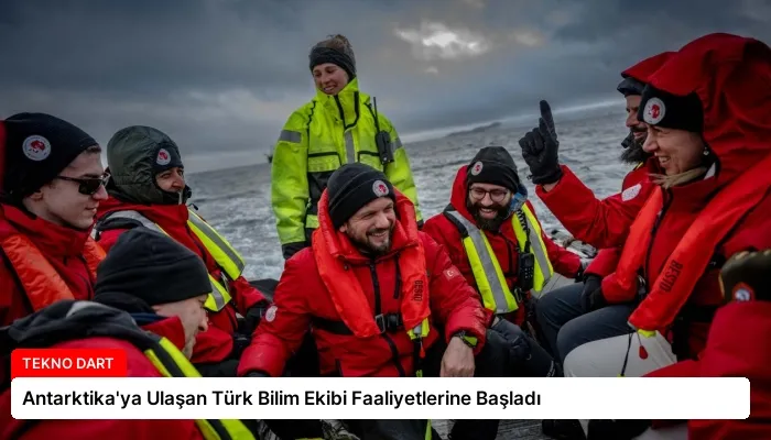 Antarktika’ya Ulaşan Türk Bilim Ekibi Faaliyetlerine Başladı