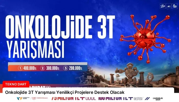 Onkolojide 3T Yarışması Yenilikçi Projelere Destek Olacak
