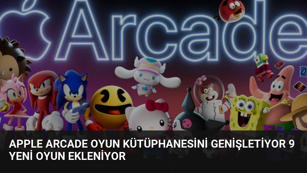 Apple Arcade Oyun Kütüphanesini Genişletiyor 9 Yeni Oyun Ekleniyor