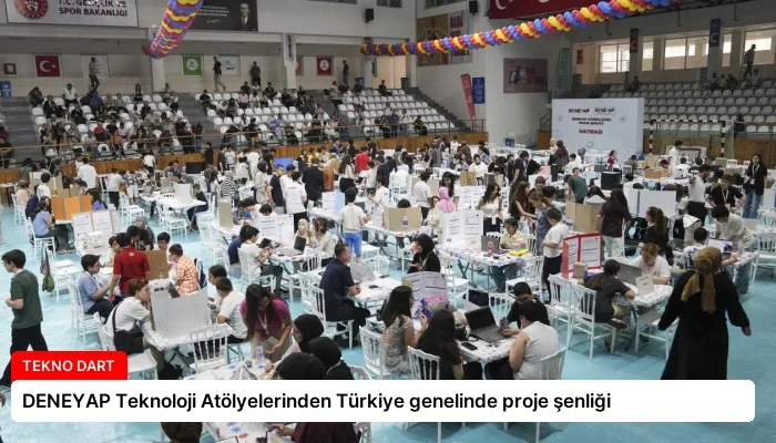 DENEYAP Teknoloji Atölyelerinden Türkiye genelinde proje şenliği