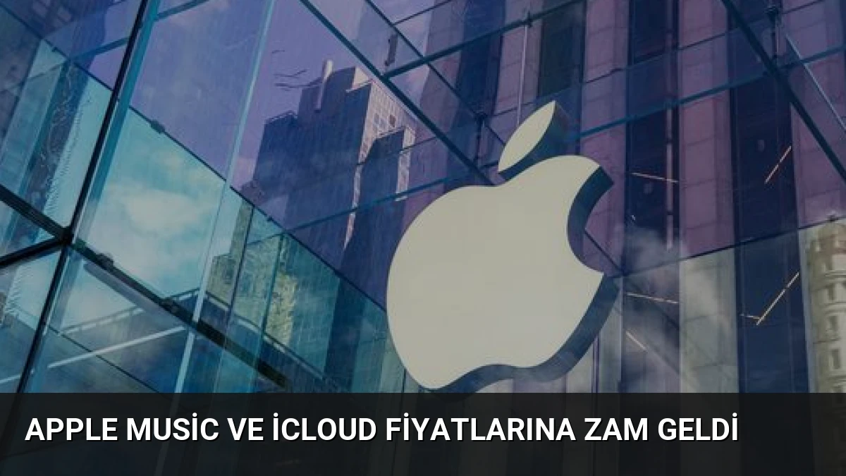Apple Music ve iCloud Fiyatlarına Zam Geldi