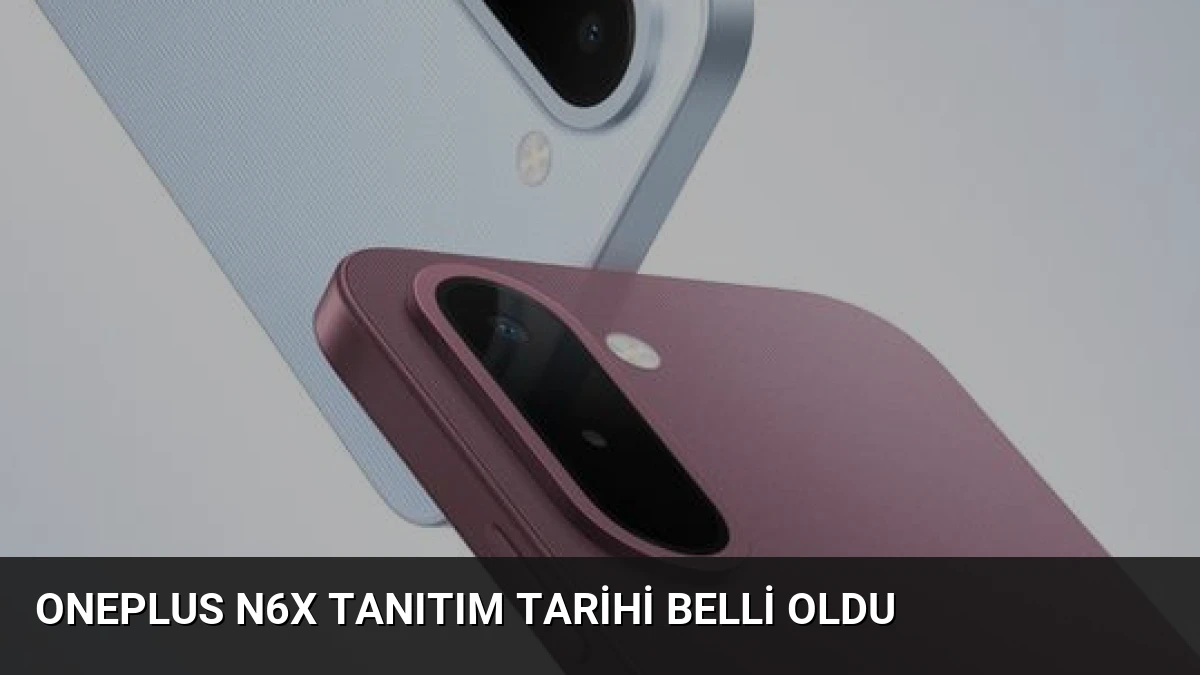 OnePlus N6x Tanıtım Tarihi Belli Oldu