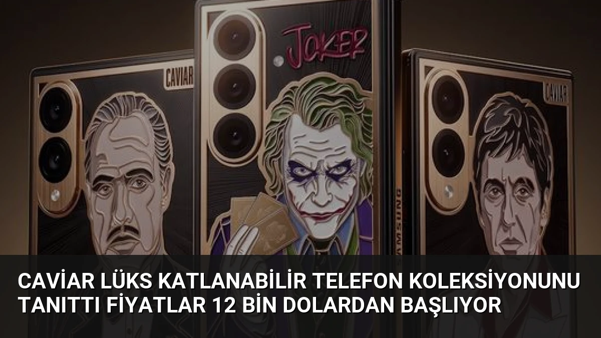 Caviar Lüks Katlanabilir Telefon Koleksiyonunu Tanıttı Fiyatlar 12 Bin Dolardan Başlıyor