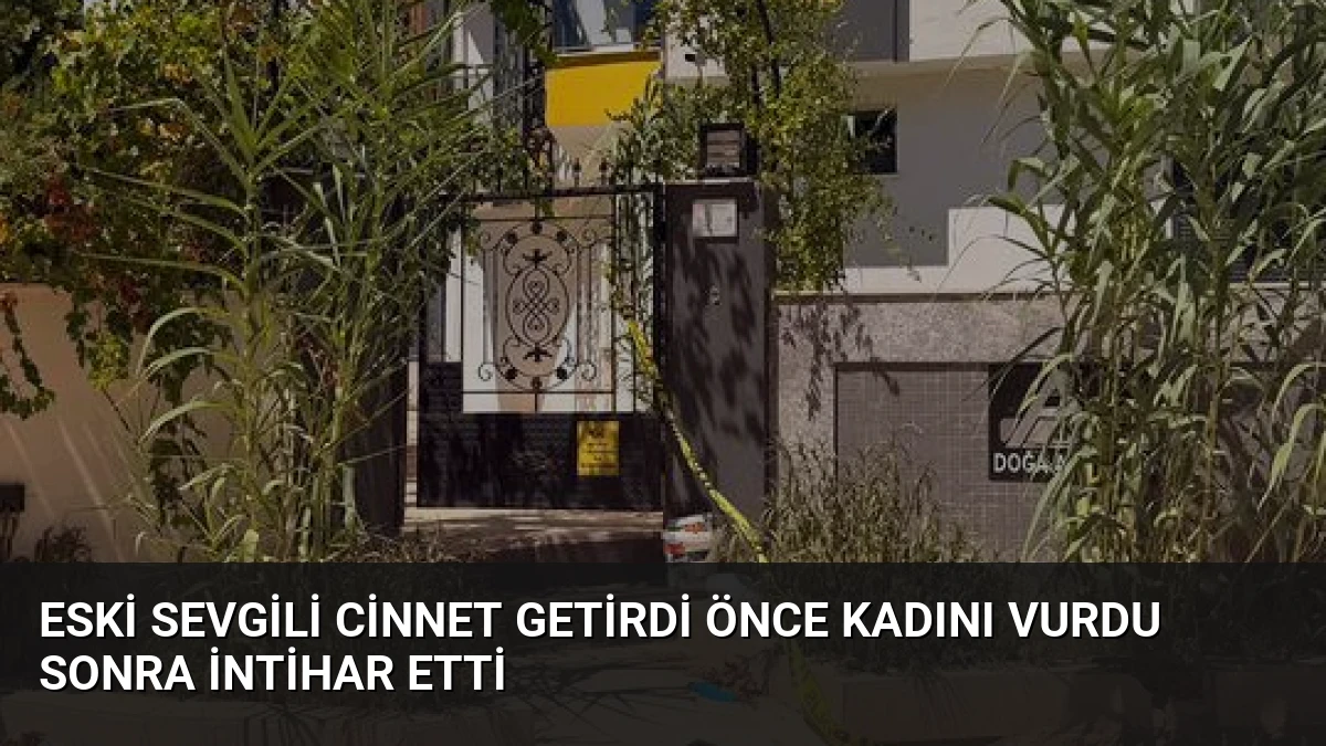 Eski Sevgili Cinnet Getirdi Önce Kadını Vurdu Sonra İntihar Etti