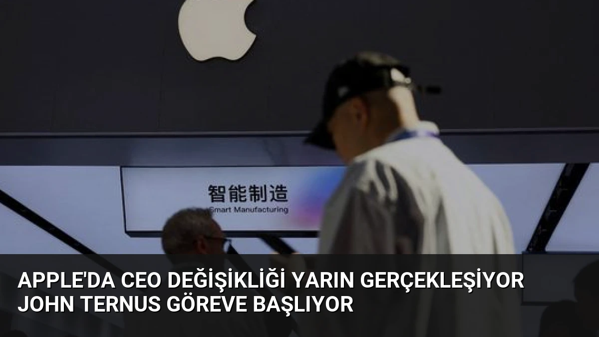 Apple’da CEO Değişikliği Yarın Gerçekleşiyor John Ternus Göreve Başlıyor