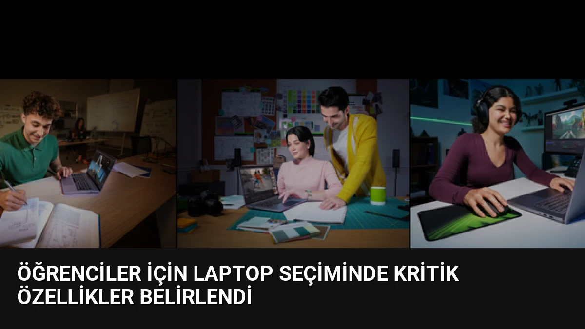 Öğrenciler İçin Laptop Seçiminde Kritik Özellikler Belirlendi
