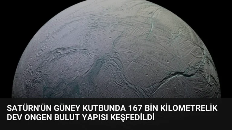 Satürn’ün Güney Kutbunda 167 Bin Kilometrelik Dev Ongen Bulut Yapısı Keşfedildi