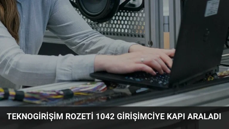 Teknogirişim Rozeti 1042 Girişimciye Kapı Araladı