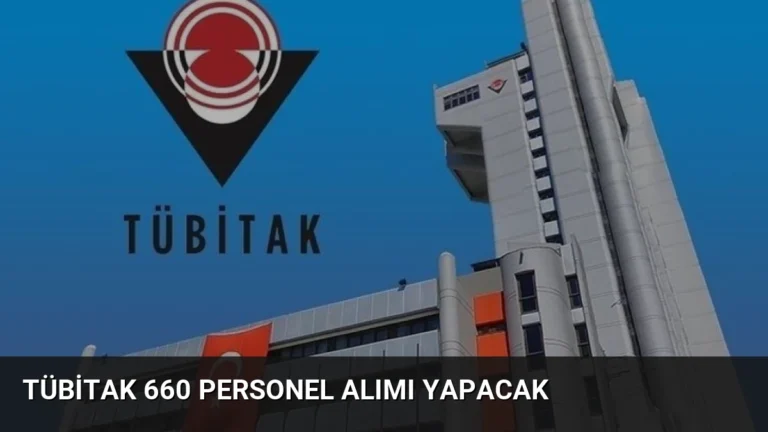 TÜBİTAK 660 personel alımı yapacak