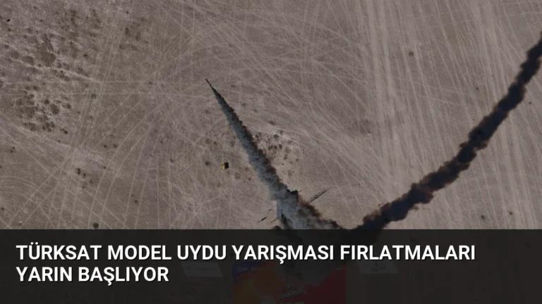 Türksat Model Uydu Yarışması Fırlatmaları Yarın Başlıyor