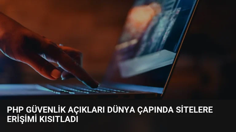 PHP Güvenlik Açıkları Dünya Çapında Sitelere Erişimi Kısıtladı